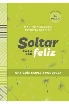 Soltar para ser feliz (el diario)