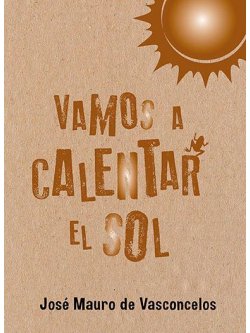 Vamos a calentar el sol