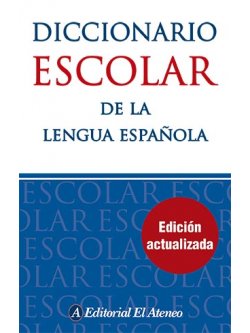 DICCIONARIO ESCOLAR DE LA LENGUA ESPAÑOLA