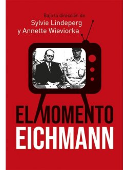 El momento Eichmann