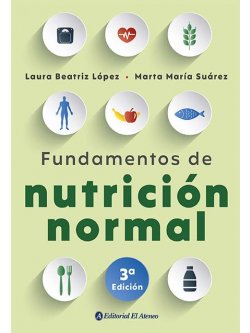 Fundamentos de nutrición normal - 3ª edición