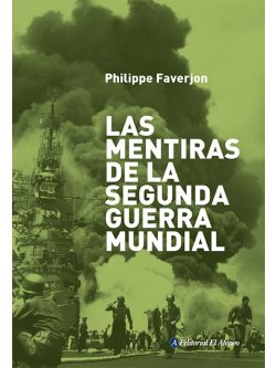 Las mentiras de la Segunda Guerra Mundial