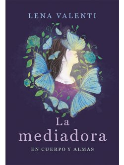 La mediadora: en cuerpo y alma