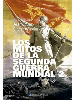 Los mitos de la Segunda Guerra Mundial 2