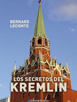 Los secretos del Kremlin