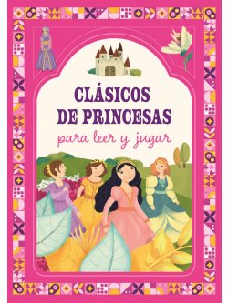 Clásicos de princesas para leer y jugar