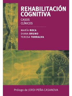 Rehabilitación cognitiva. Casos clínicos