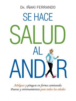 Se hace salud al andar