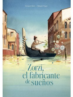 Zorzi, el fabricante de sueños