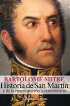 Historia de San Martín y de la emancipación sudamericana