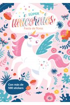 Super unicornios. Fiesta de flores