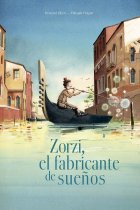 Zorzi, el fabricante de sueños