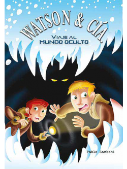 Watson & Cía. Viaje al mundo oculto